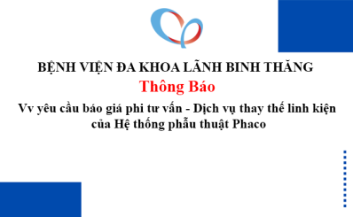 Thông báo Vv yêu cầu báo giá phi tư vấn - Dịch vụ thay thế linh kiện của Hệ thống phẫu thuật Phaco